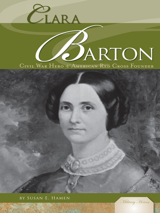 Title details for Clara Barton by Susan E. Hamen - Available
